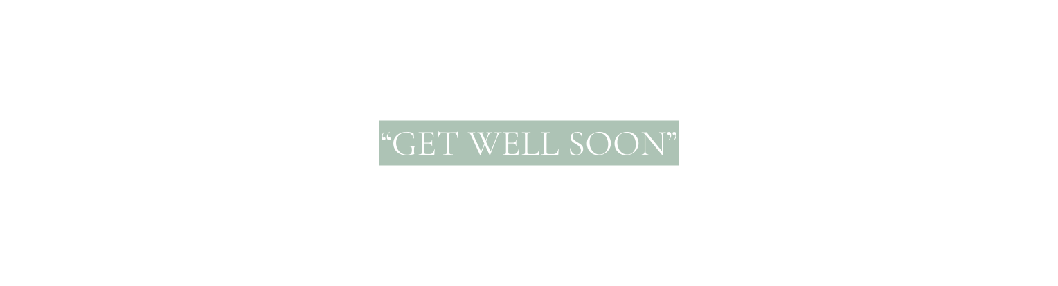 GET WELL SOON